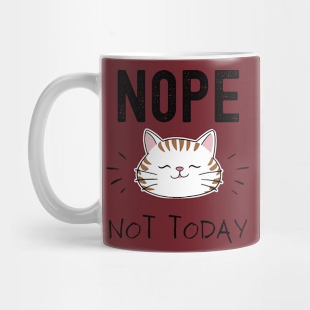 Cozy Cat Nap Nope Not Today by StyleTops